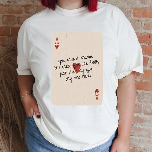 PREORDER "Cards you are Dealt" Comfort Colors Graphic Tee  10-14 Biz Day TOT